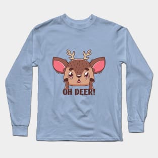 Oh Deer! pun design Long Sleeve T-Shirt